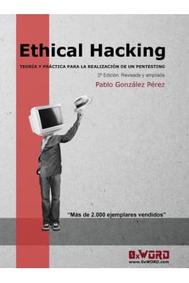 Ethical Hacking: Teoría y práctica para la realización de un pentesting