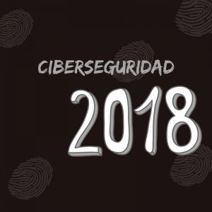Predicciones de Ciberseguridad para el 2018