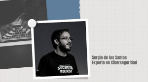 Entrevista a Sergio de los Santos, Experto en Ciberseguridad