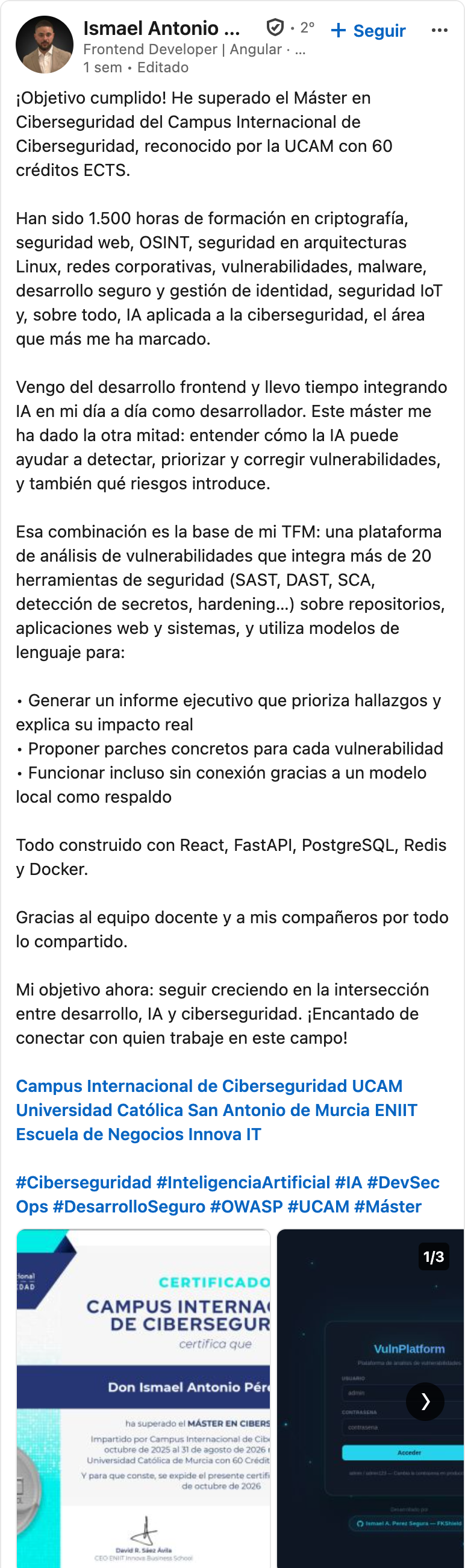 Testimonio de Ismael Antonio Pérez Segura en LinkedIn sobre el Máster en Ciberseguridad: Este máster me ha dado la otra mitad: entender cómo la IA puede ayudar a detectar, priorizar y corregir vulnerabilidades.