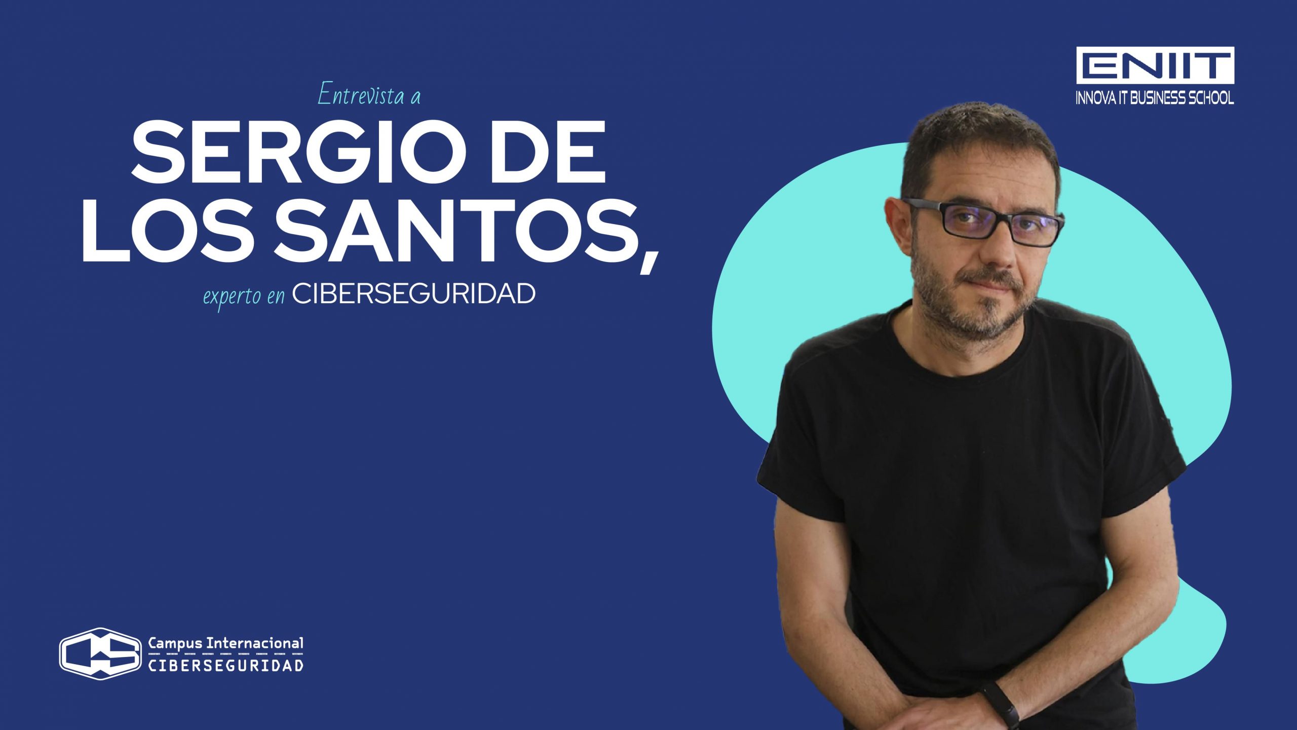 Entrevista a Sergio de los Santos, Experto en Ciberseguridad