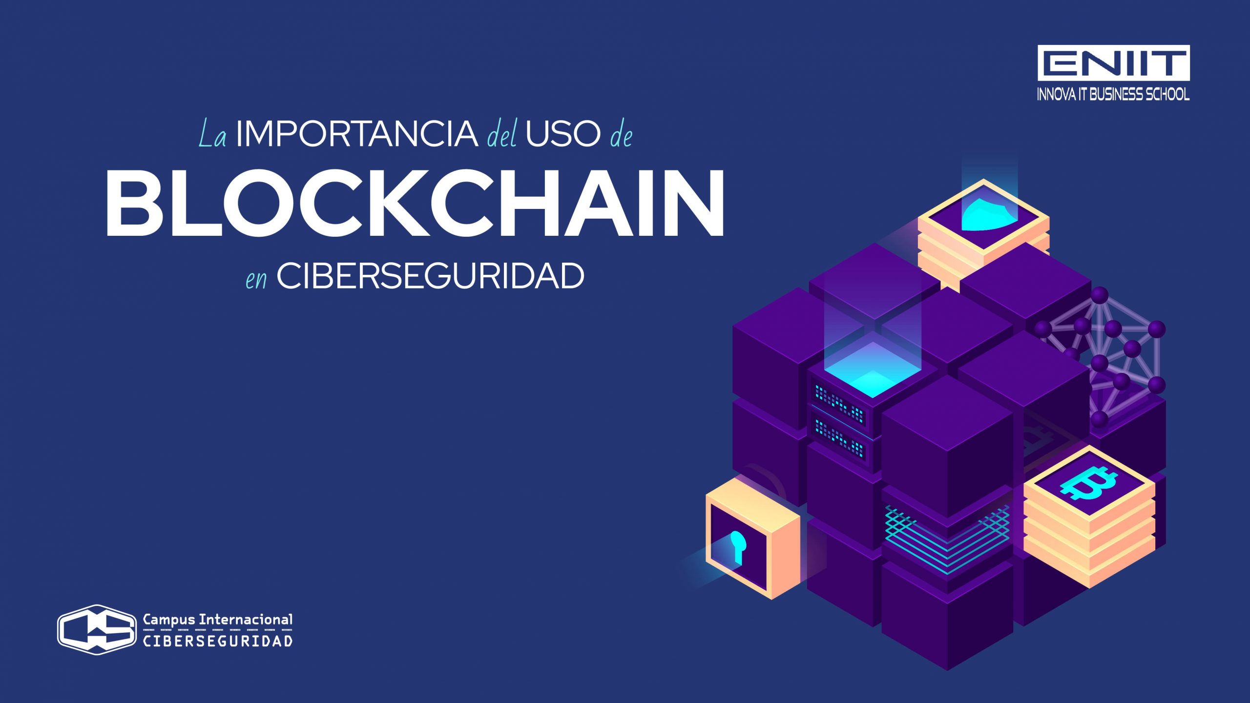 La importancia del uso de Blockchain en Ciberseguridad