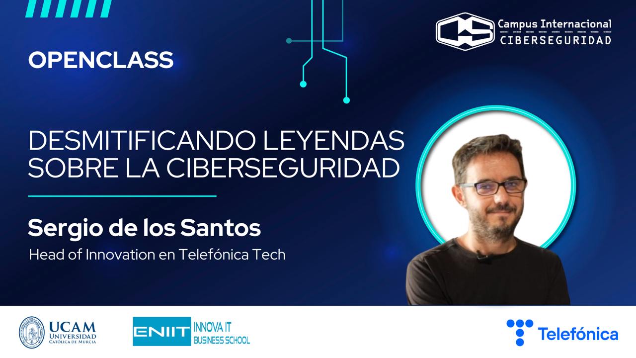 Desmitificando leyendas sobre la Ciberseguridad