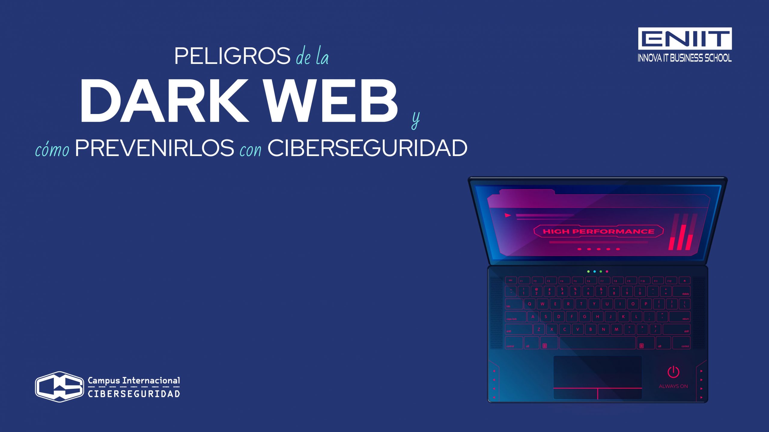 Peligros de la Dark Web y cómo prevenirlos con Ciberinteligencia